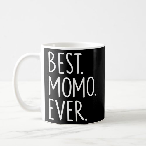 Best Momo Ever Coffee Mug