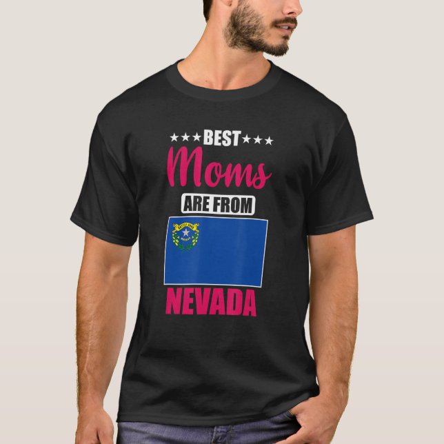 Best Moms are from Nevada T-Shirt (Front)