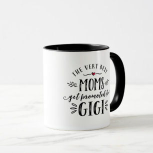 Best Moms Get Promoted to GIGI Mug