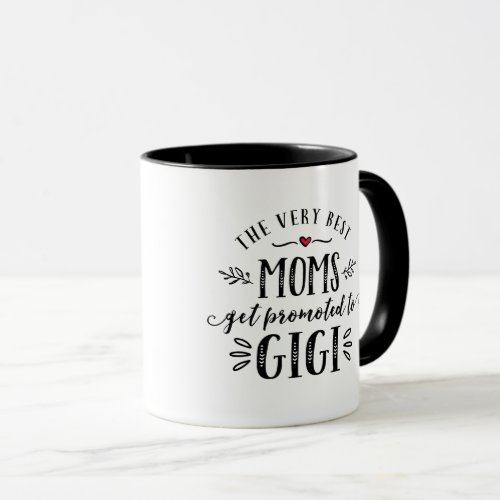 Best Moms Get Promoted to GIGI Mug