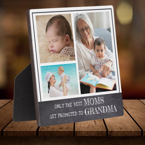 Best Moms Get Promoted To Grandma 3 Photo Collage Plaque