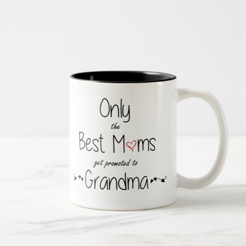 Best Moms get promoted to Grandma Mug