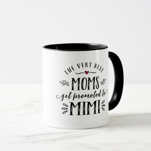 Best Moms Get Promoted to MIMI Mug