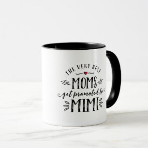 Best Moms Get Promoted to MIMI Mug