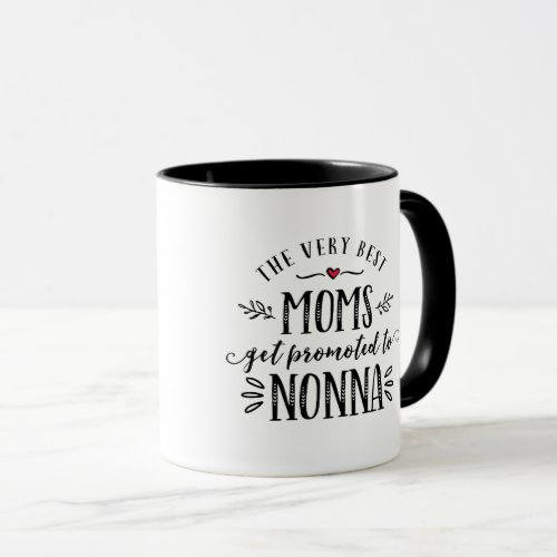 Best Moms Get Promoted to NONNA Mug