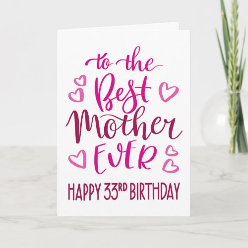 Best Mother Ever 33rd Birthday Typography in Pink Card