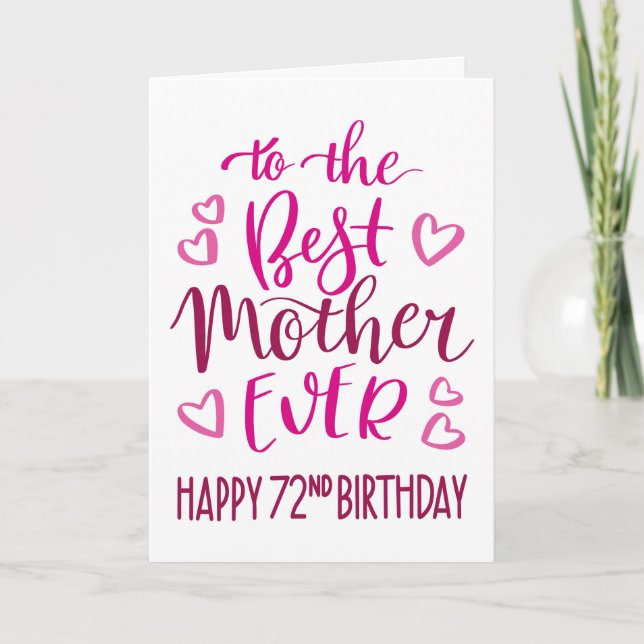 Best Mother Ever 72nd Birthday Typography in Pink Card (Front)