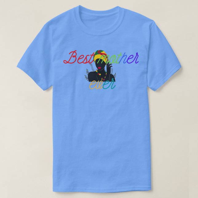 Best mother ever designed for Mothers day  T-Shirt (Design Front)