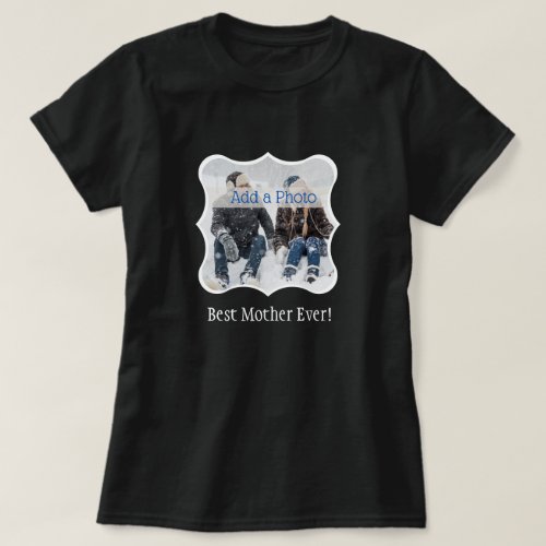 Best Mother Ever Family Photo  Custom T_Shirt