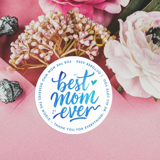 Best Mother Ever Modern Blue White Brush Script Classic Round Sticker (Creator Uploaded)