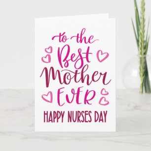 Best Mother Ever Nurses Day Typography in Pink Card