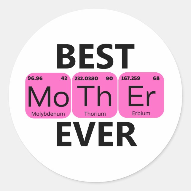 Best Mother Ever Periodic Table Classic Round Sticker (Front)