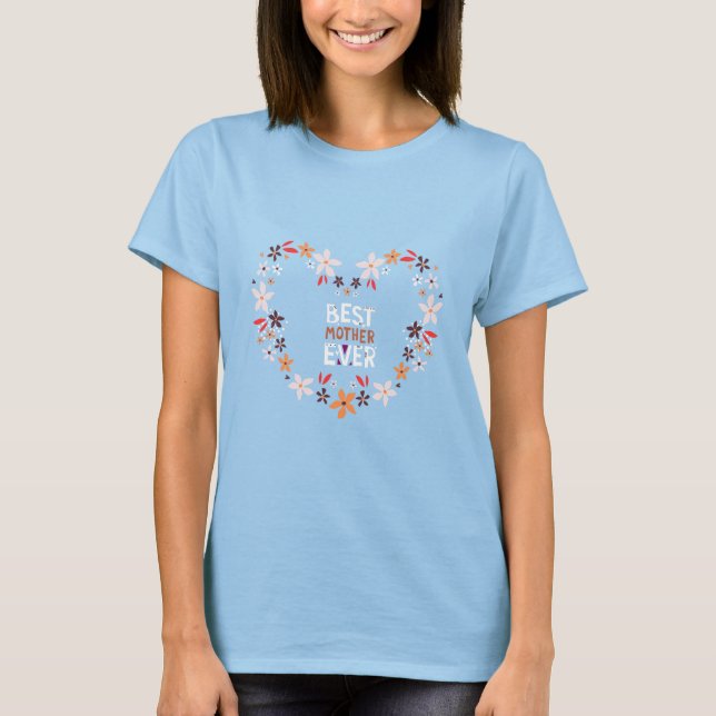  Best  Mother Ever T-Shirt (Front)