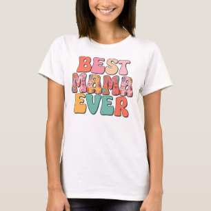 Best Mother Ever T-Shirt