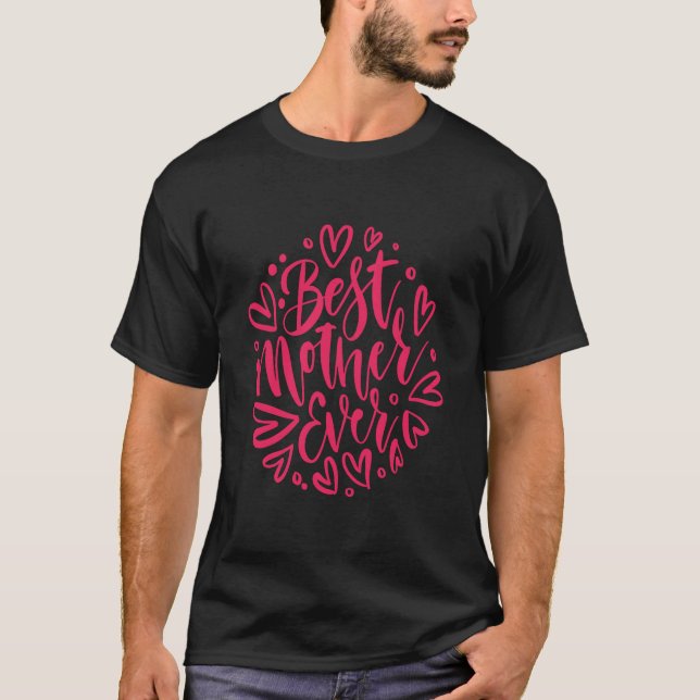 Best Mother Ever T-Shirt (Front)