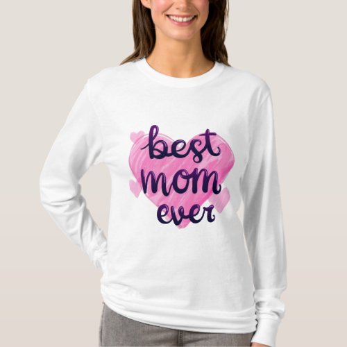 Best Mother Ever Tribute Tee T_Shirt