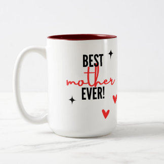 Best Mother Ever Two-Tone Coffee Mug