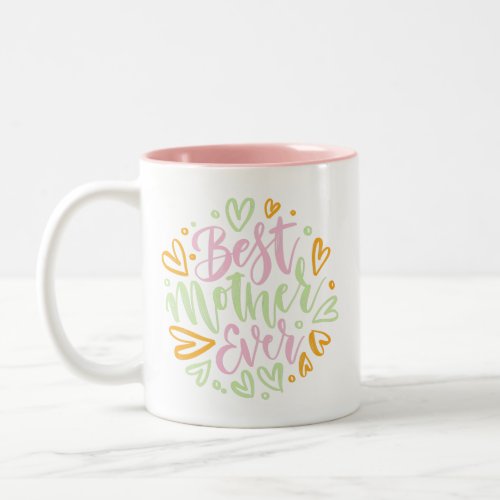 Best Mother In The World Mothers Day Two_Tone Coffee Mug