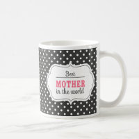 Best Mother In The World Mug