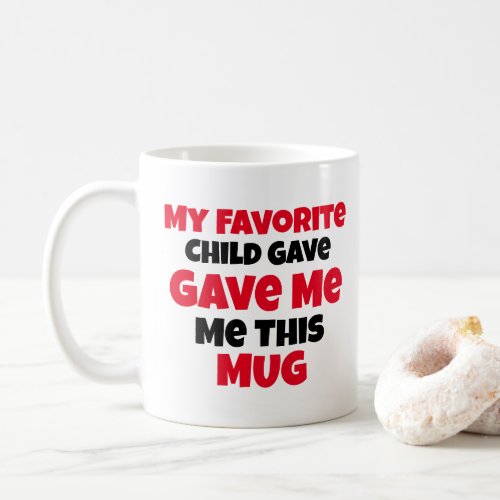Best Mothers Day Gifts from Daughter or Son Idea Coffee Mug
