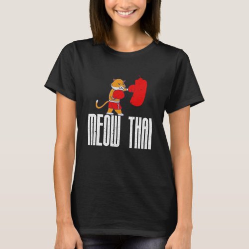 Best Muay Thai Fighters Says Cats Meow Thai Memes T_Shirt