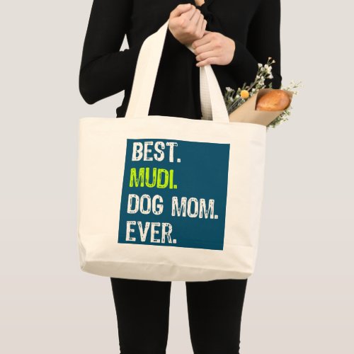 Best Mudi Dog MOM Ever Dog Lovers  Large Tote Bag