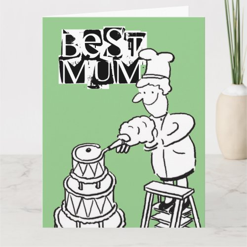 Best Mum Cake Maker Decorating Giant Cake Card