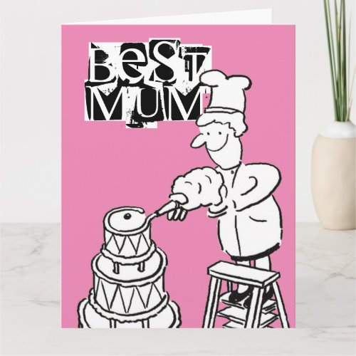 Best Mum Cake Maker Decorating Giant Cake Card