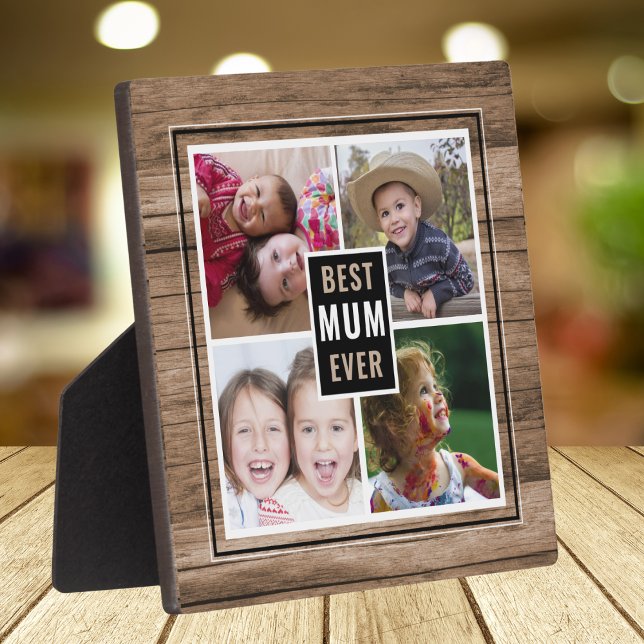  Best Mum Ever 4 Photo Collage Simple Rustic Wood Plaque (Creator Uploaded)