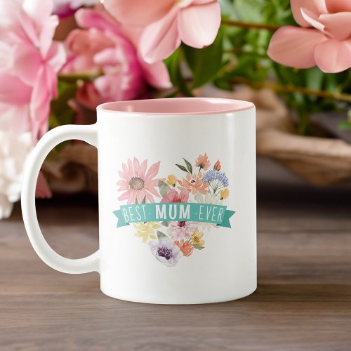 Best Mum Ever  Blooming Wildflowers Heart Photo Two_Tone Coffee Mug