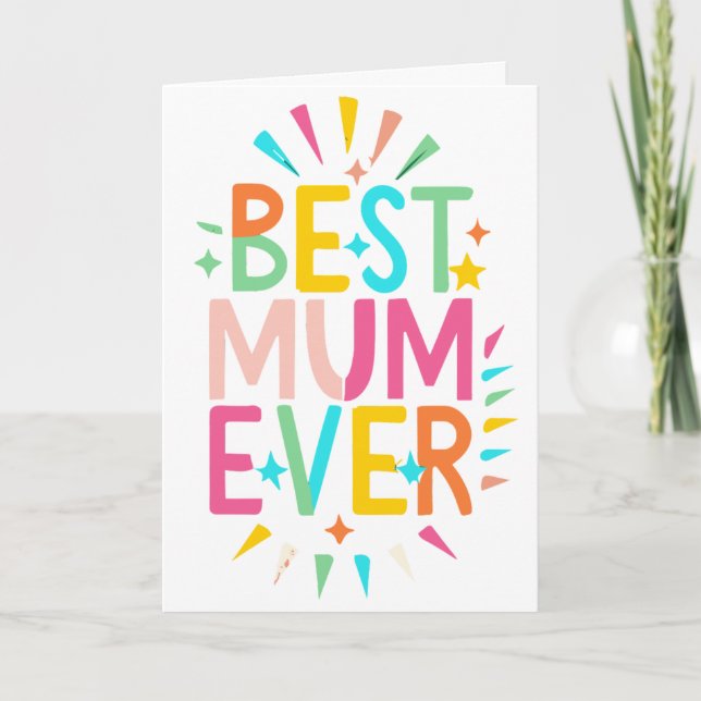 Best Mum Ever Colorful Mothers Day Card (Front)