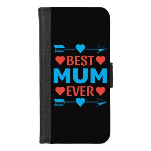 Best Mum Ever Loving Mothers Day Gift iPhone 87 Wallet Case