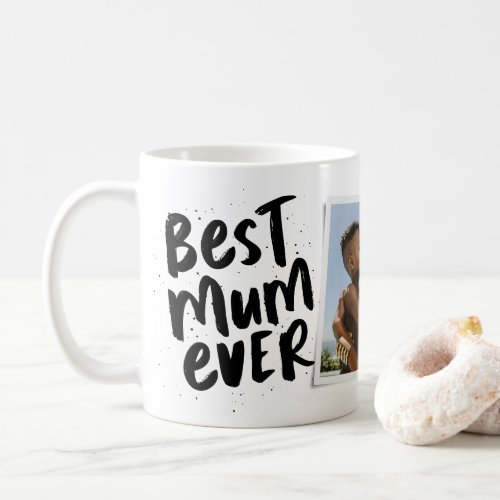 Best mum ever modern black photo Mothers Day Coffee Mug
