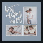 Best Mum Ever Mom Dusty Blue Artsy Script Faux Canvas Print<br><div class="desc">A modern photo collage design, simply upload your 3 three favorite photos to replace the sample ones which are alongside the elegant script Best Mum (Mom) Ever with heart motif to represent the O or U in mom or mum, on a dusty blue background. Great gift for Mother's day or...</div>