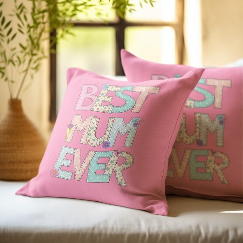 Best Mum Ever Pink Mothers Day Throw Pillow