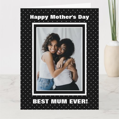 Best Mum Ever Polka Dot Mothers Day  Card