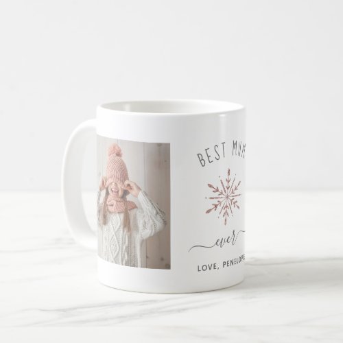 Best Mum Ever  Two Photos and Rose Gold Snowflake Coffee Mug