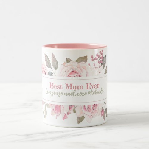 Best Mum Ever Watercolour Pink Roses Custom Text Two_Tone Coffee Mug