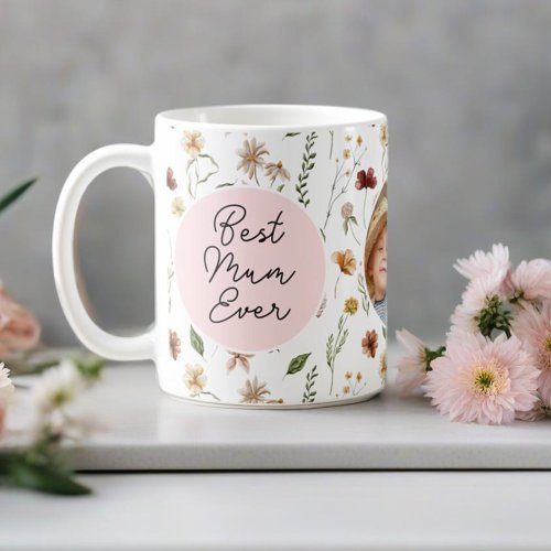 Best Mum Ever Wildflower Photo Mothers Day Mug