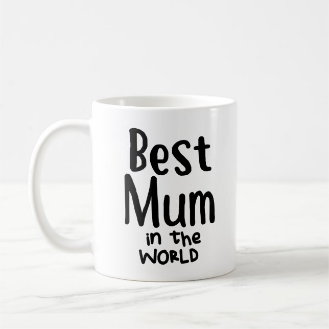 Best Mum In The World Coffee Tea Mug (Left)