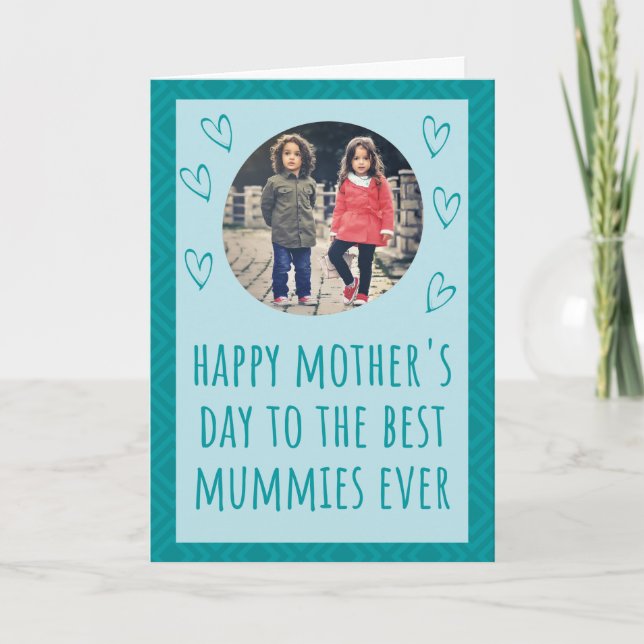 Best Mummies Ever Mother's Day Photo Card (Front)
