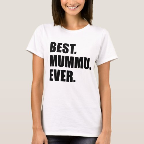 Best Mummu Ever T_Shirt