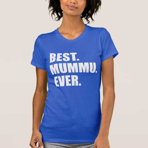Best Mummu Ever T_Shirt
