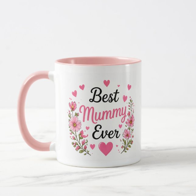 Best Mummy Ever Mug  (Left)
