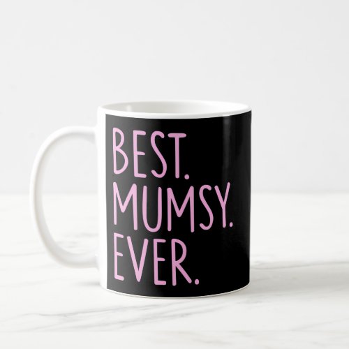 Best Mumsy Ever Coffee Mug