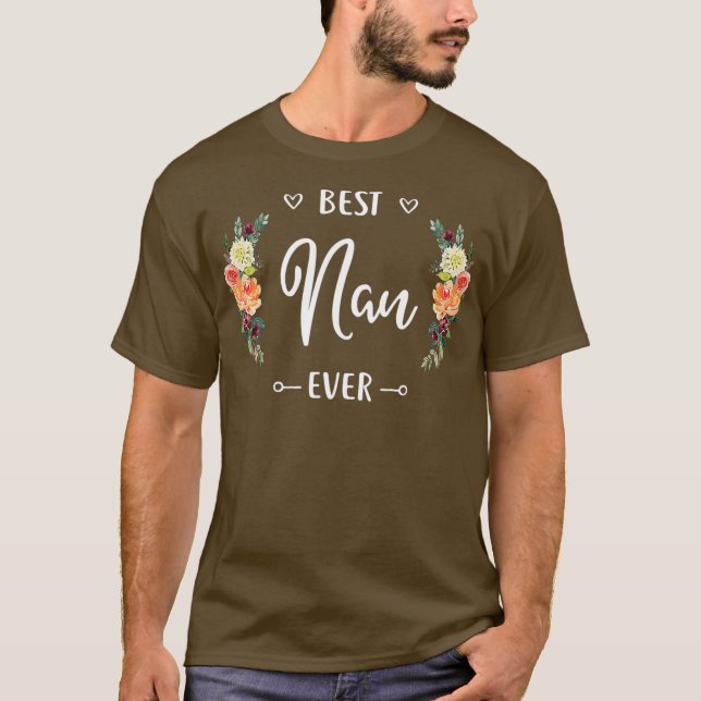 Best Nan Ever  Nan Gift T-Shirt (Front)