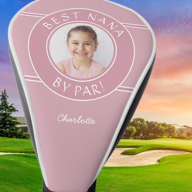 Best Nana By Par Grandma Photo Custom Pink Fun  Golf Head Cover (Creator Uploaded)