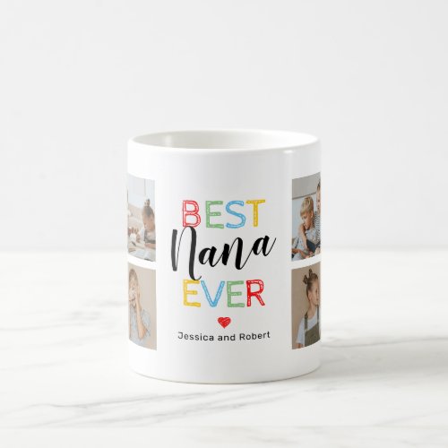 Best Nana Ever 8 Photo Coffee Mug - Personalized grandma coffee mug featuring the text "best nana ever", and the childrens names. Plus 8 precious family photo template for you to customize with your own to make this an extra special grandmother gift.