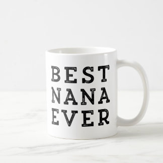 Best Nana Ever Coffee Mug