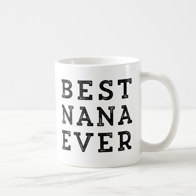 Best Nana Ever Coffee Mug (Right)